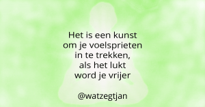 Het is een kunst om je voelsprieten in te trekken – als het lukt word je vrijer