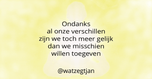 Ondanks al onze verschillen zijn we toch meer gelijk dan we misschien willen toegeven