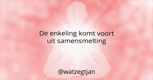 De enkeling komt voort uit samensmelting