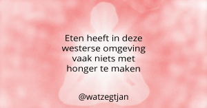 Eten heeft in deze westerse omgeving vaak niets met honger te maken