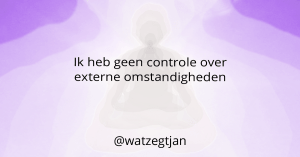 Ik heb geen controle over externe omstandigheden