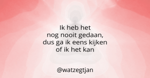 Ik heb het nog nooit gedaan, dus ga ik eens kijken of ik het kan