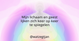 Mijn lichaam en geest lijken zich keer op keer te spiegelen